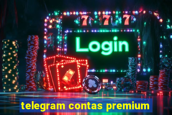 telegram contas premium